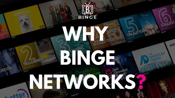 Why BINGE Networks?