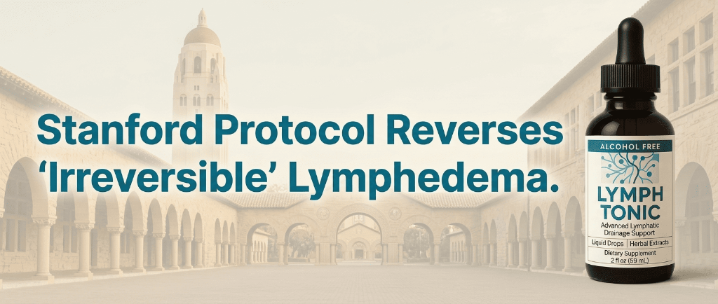 Stanford Protocol Reverses Irreversible Lymphedema — Lymph Tonic