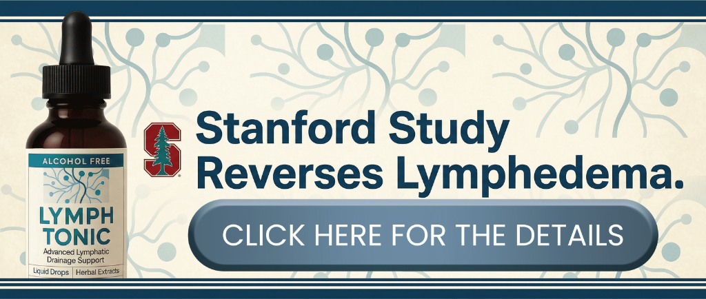 Stanford Study Reverses Lymphedema — Lymph Tonic