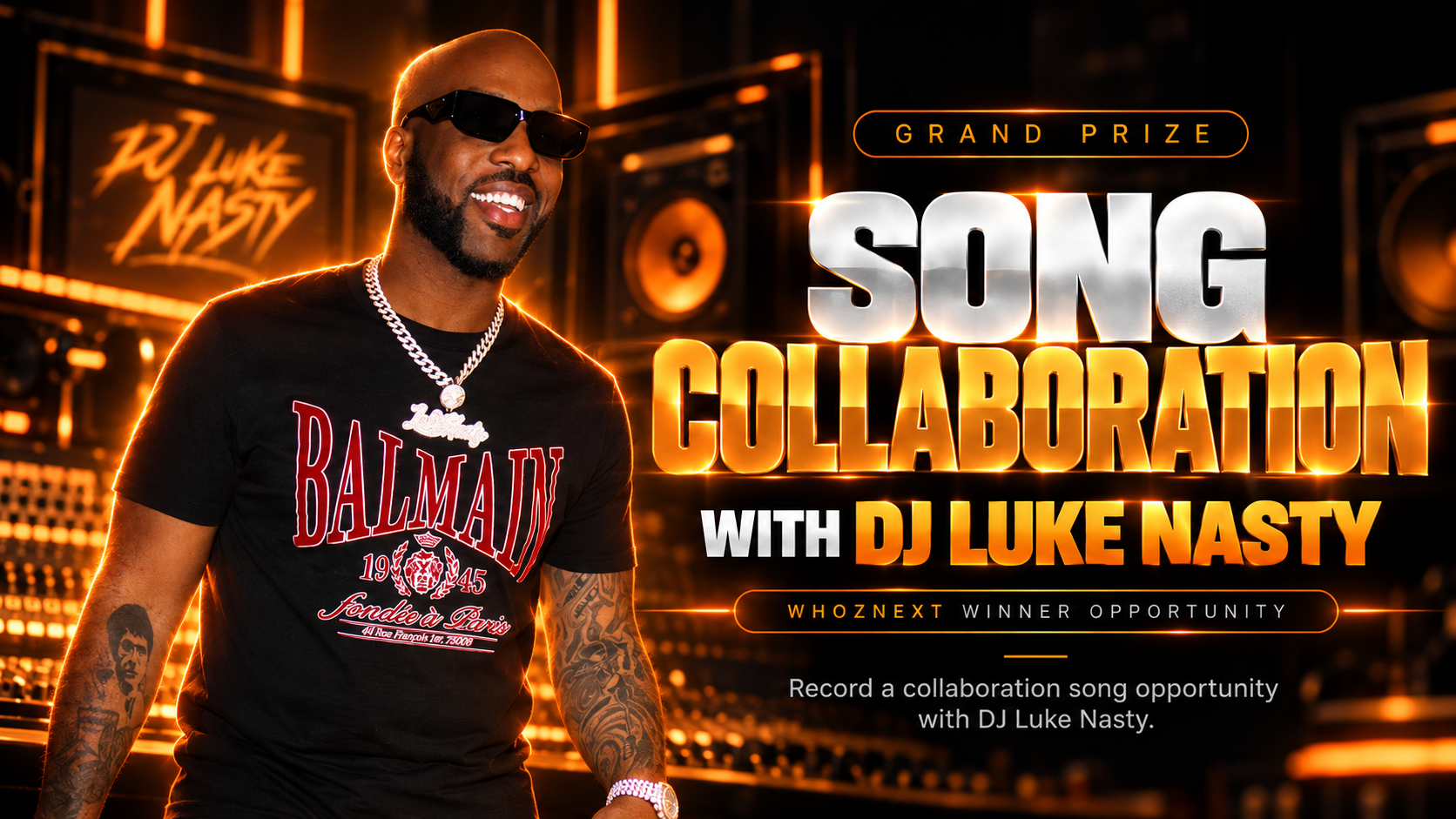 DJ Luke Nasty - Song Collaboration Opportunity for the WHOZNEXT Winner