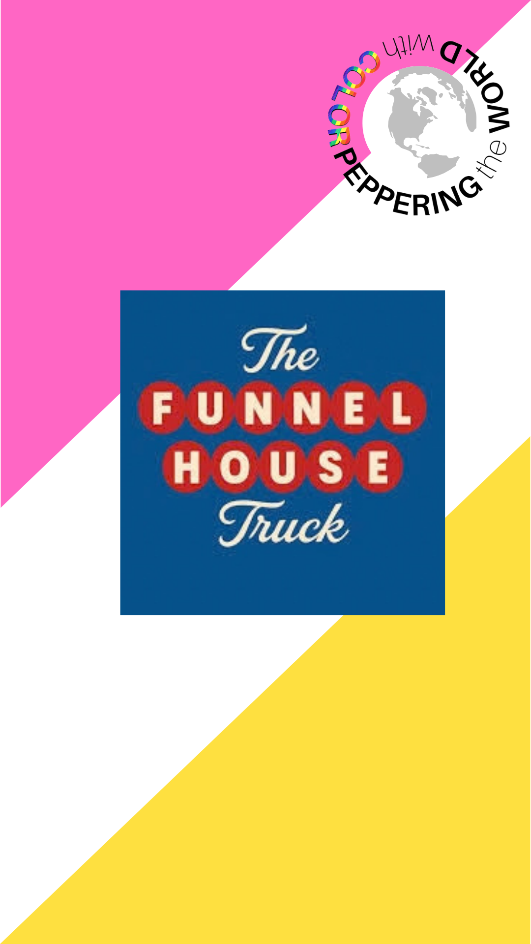 The Funnel House Truck ATL brand artwork with red circle lettering, on a pink, white and yellow diagonal split