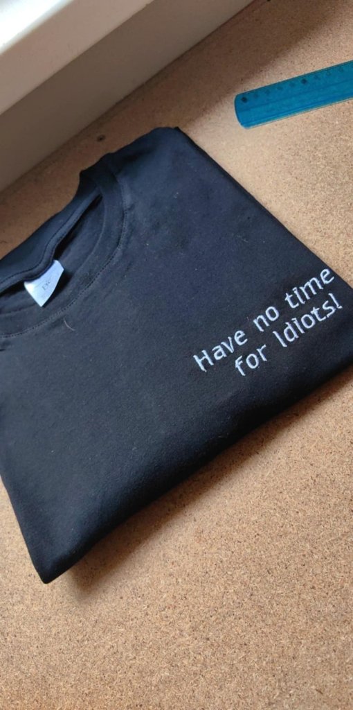 Тениска "Have no time for idiots!"