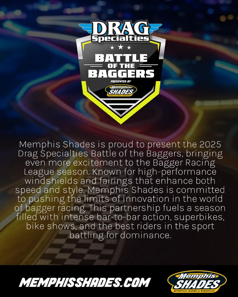MEMPHIS SHADES JOINS AS PRESENTING SPONSOR OF THE 2025 DRAG SPECIALTIES BATTLE OF THE BAGGERS