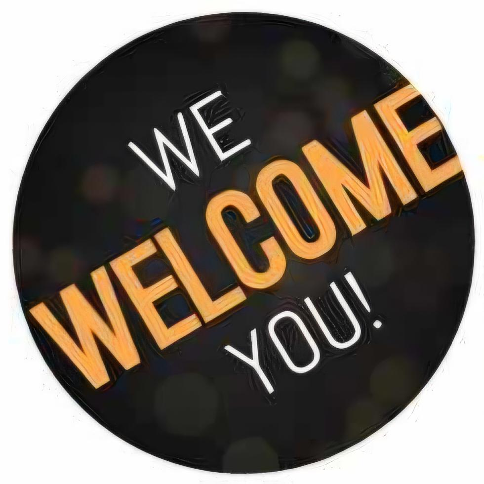 We Welcome You!