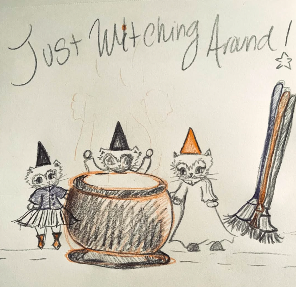 Just Witching Around!