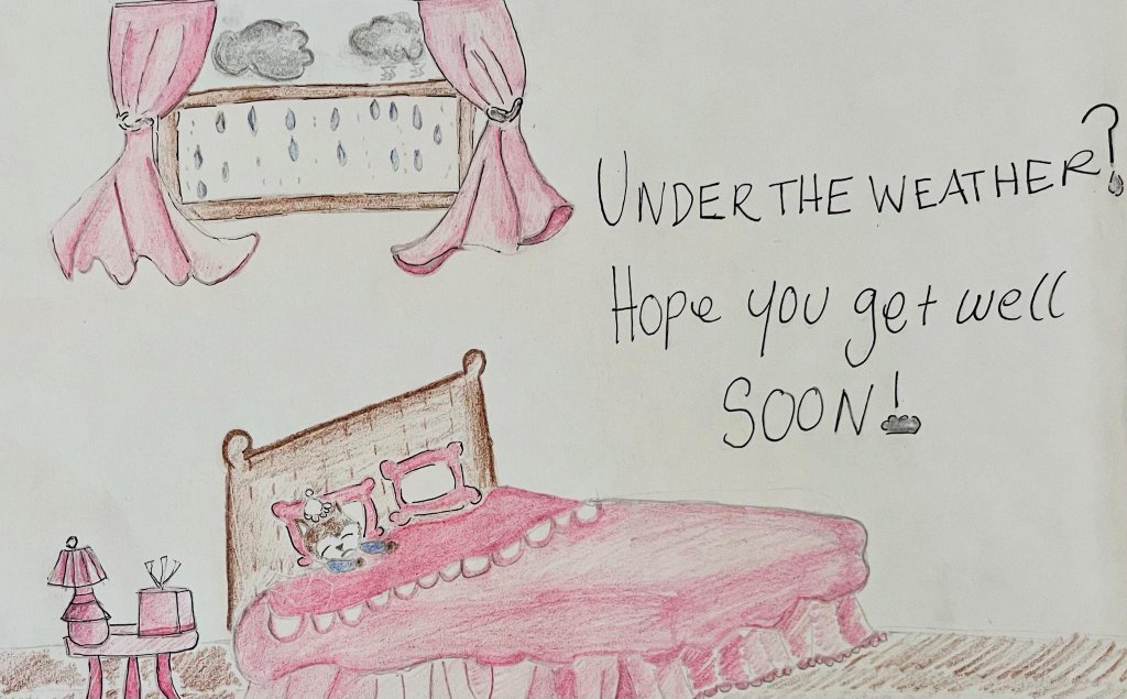 Under the Weather — Hope You Get Well Soon