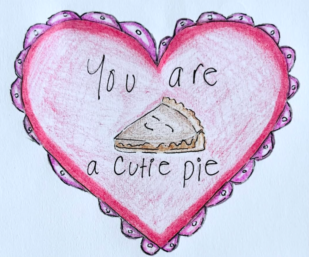 You Are a Cutie Pie