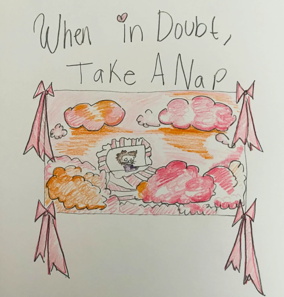 When in Doubt, Take A Nap