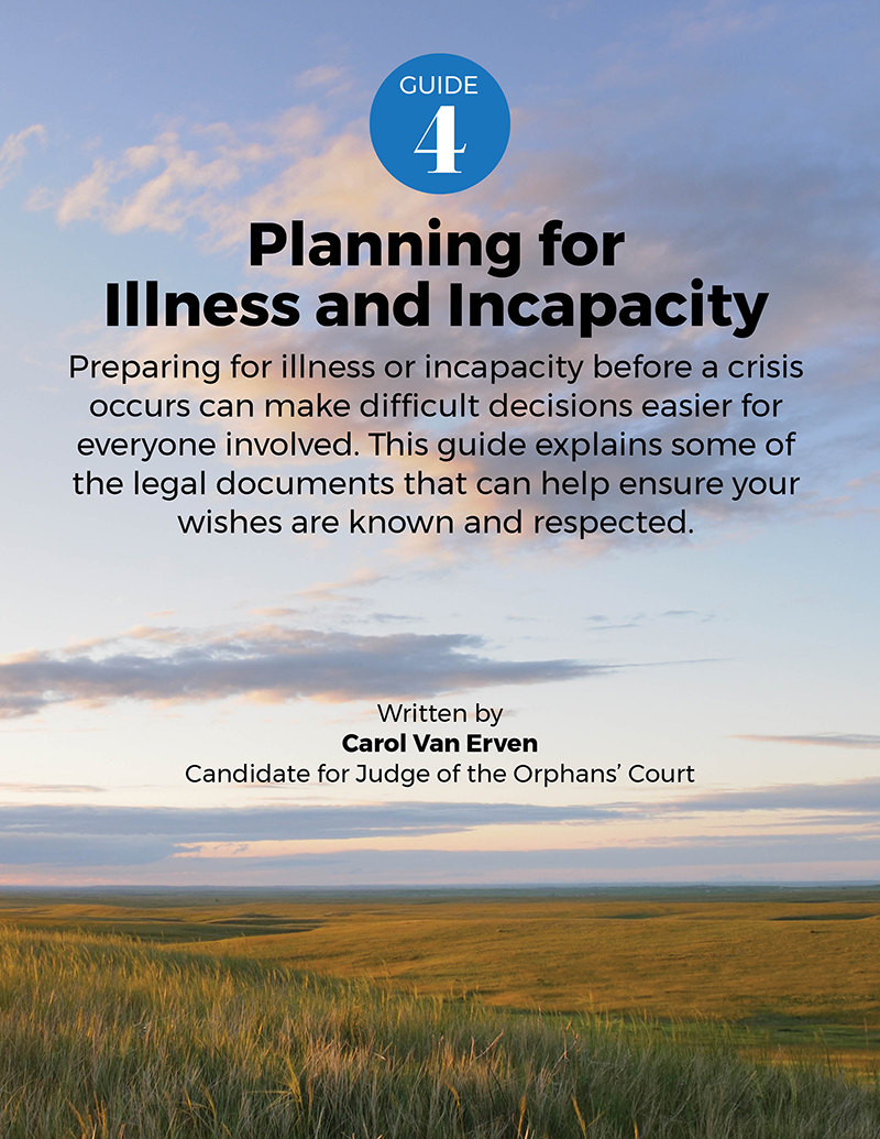 Guide 4: Planning for Illness and Incapacity