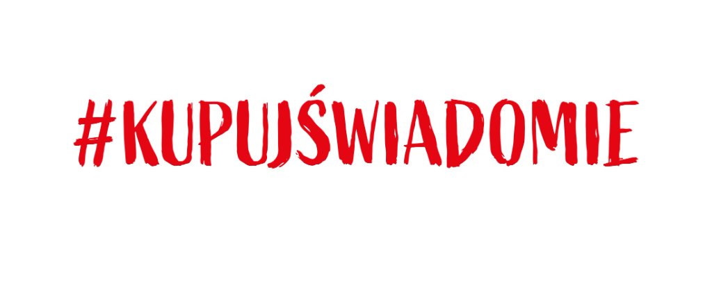 #KupujŚwiadomie