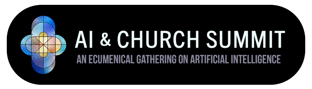 AI & Church Summit — An Ecumenical Gathering on Artificial Intelligence
