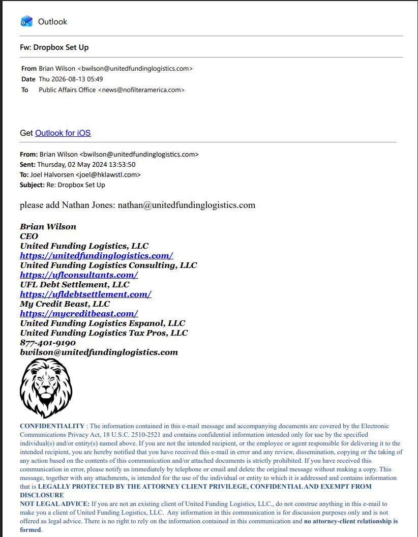 Forwarded email thread — Brian Wilson to Joel Halvorsen dated May 2, 2024 directing Nathan Jones (nathan@unitedfundinglogistics.com) be added to the FCRA litigation Dropbox file transfer; forwarded to NFA Public Affairs Office on August 13, 2026
