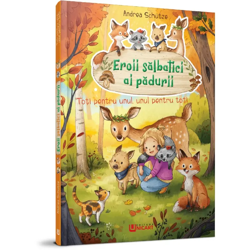 EROII SALBATICI AI PADURII - TOTI PENTRU UNUL,UNUL PENTRU TOTI