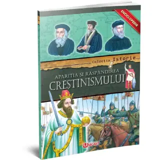 ENCICLOPEDIE - APARITIA SI RASPANDIREA CRESTINISMULUI