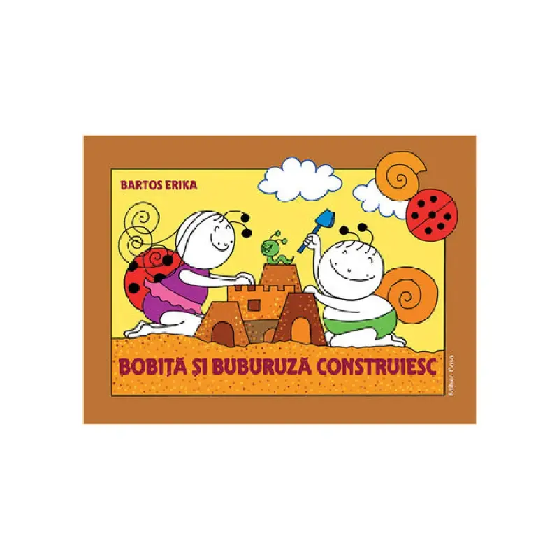 Bobiță și Buburuză construiesc