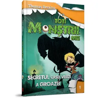 SECRETUL CASEI VERZI A GROAZEI - THOMAS BREZINA