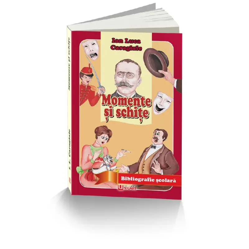 MOMENTE SI SCHITE - I.L. Caragiale