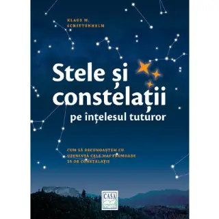 Stele şi constelaţii pe înţelesul tuturor
