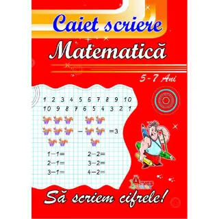 Caiet Special "SA SCRIEM CIFRELE" Matematica 5-7 ani