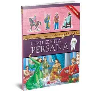 ENCICLOPEDIE - CIVILIZATIA PERSANA