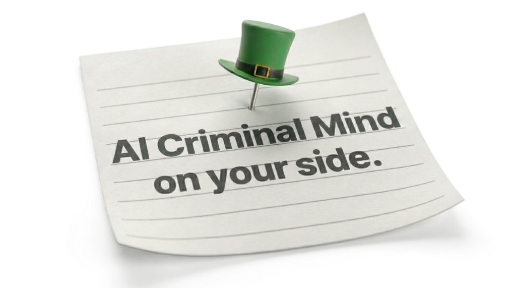 AI Criminal Mind on your side.