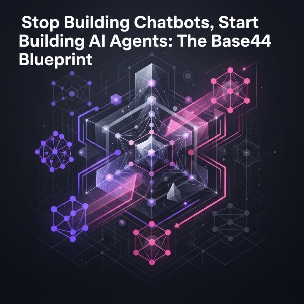 Stop Building Chatbots, Start Building AI Agents: The Base44 Blueprint