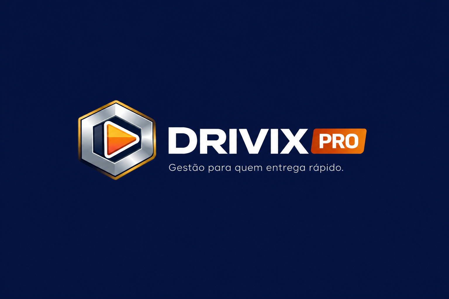 Drivix Pro — Gestão para quem entrega rápido.