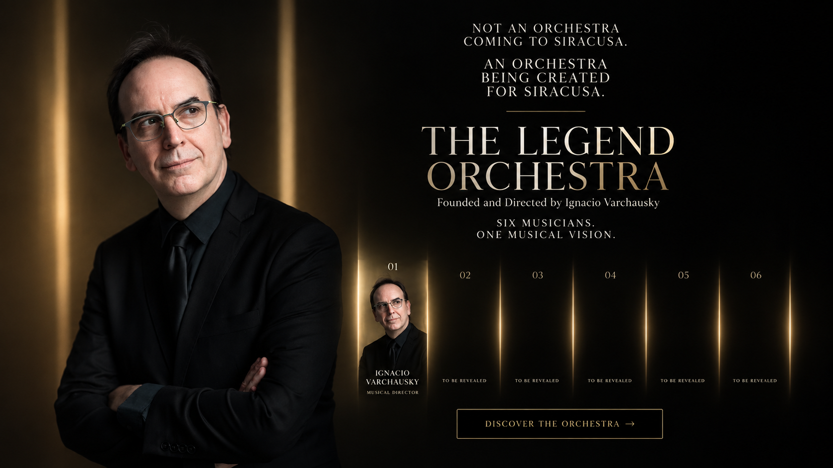 The Legend Orchestra — Fondata e diretta da Ignacio Varchausky. Sei musicisti, una sola visione musicale. Un'orchestra che nasce per Siracusa.