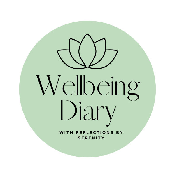 Wellbeing Diary — with reflections by Serenity