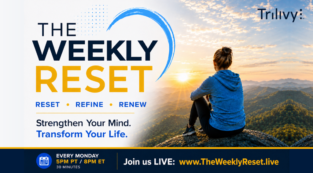 The Weekly Reset — every Monday, 5PM PT / 8PM ET, 30 minutes. Join us live at www.TheWeeklyReset.live