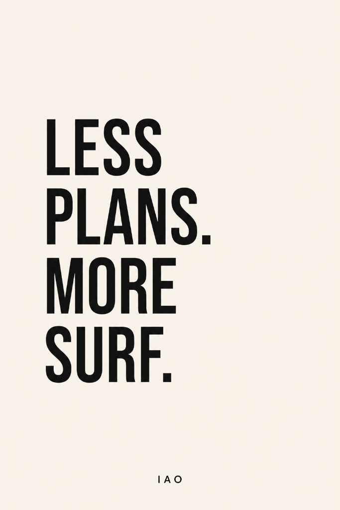 Less Plans. More Surf.