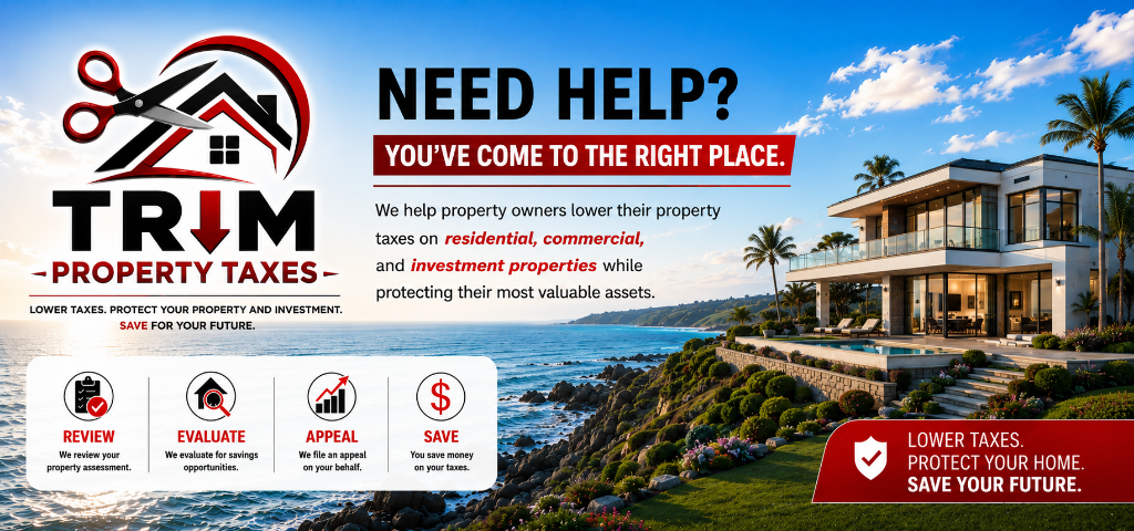 TRIM Property Taxes — Need Help? You've Come to the Right Place.