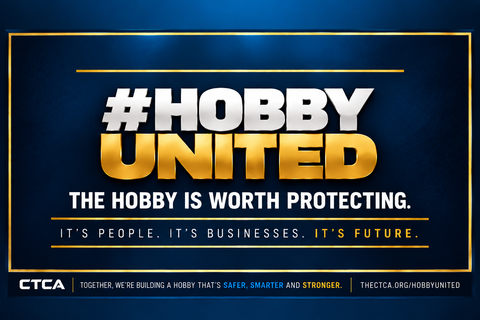 #Hobby United — The hobby is worth protecting. Together, we're building a hobby that's safer, smarter and stronger.