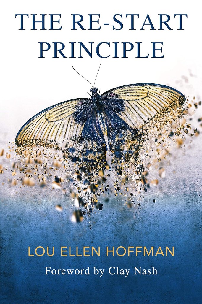 The Re-Start Principle by Lou Ellen Hoffman