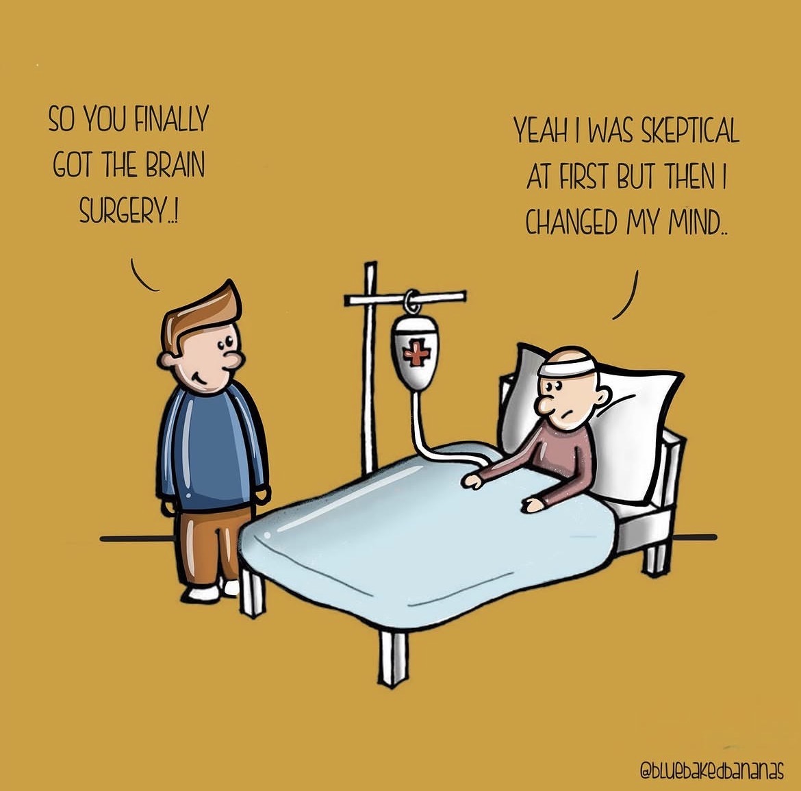 Changed his mind about the brain surgery