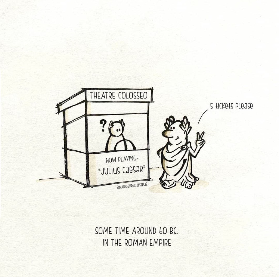 Julius Caesar buys tickets to his own play