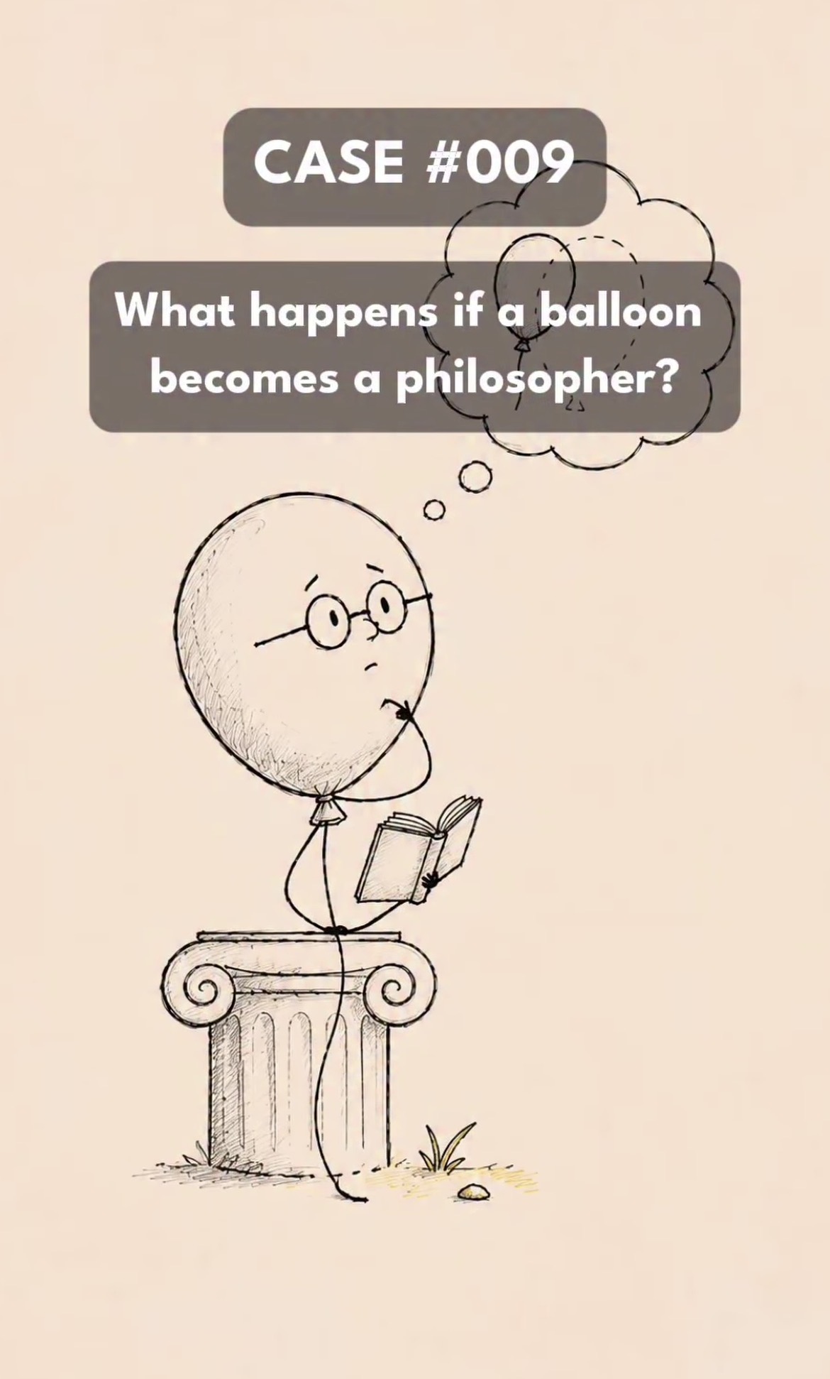 What happens if a balloon becomes a philosopher?