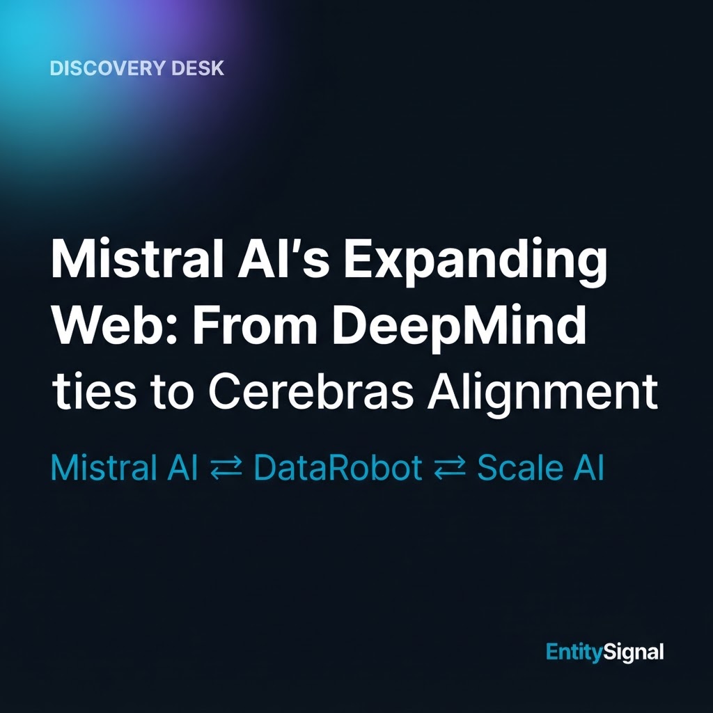 Mistral AI's Expanding Web: From DeepMind Ties to Cerebras Alignment