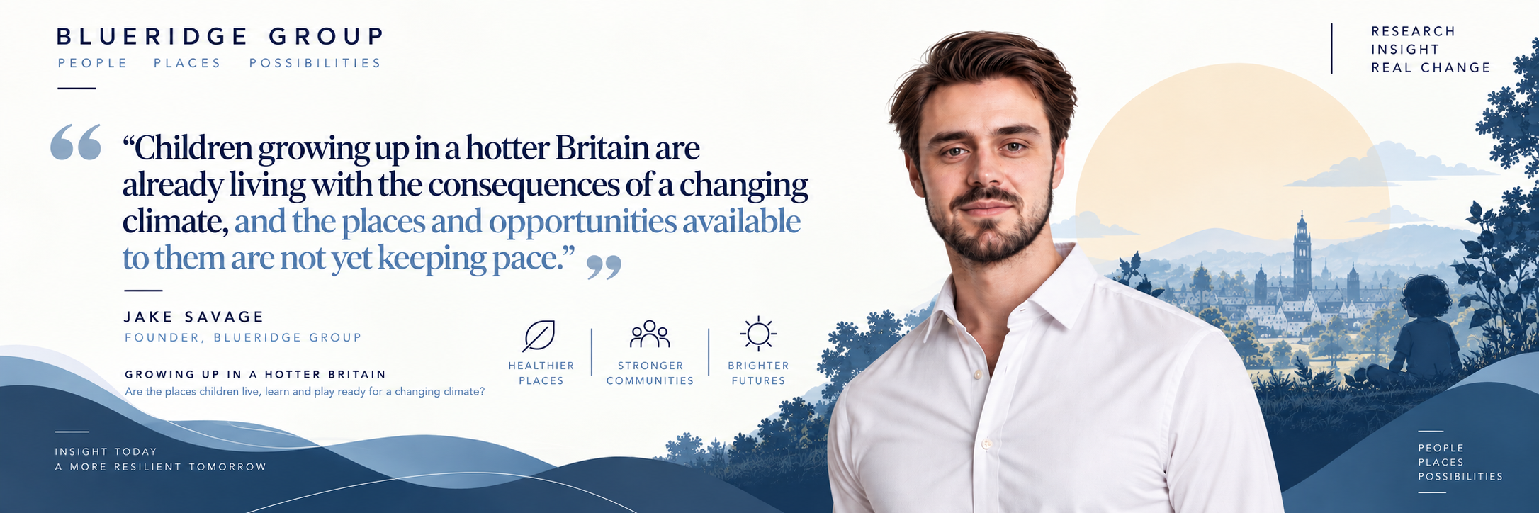 Jake Savage, Founder — Growing Up in a Hotter Britain