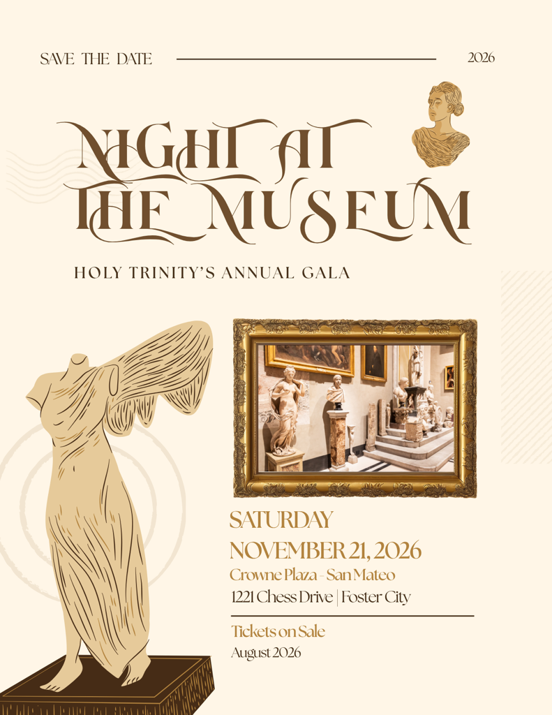 Save the Date — Night at the Museum, Holy Trinity's Annual Gala, Saturday November 21, 2026 at Crowne Plaza San Mateo
