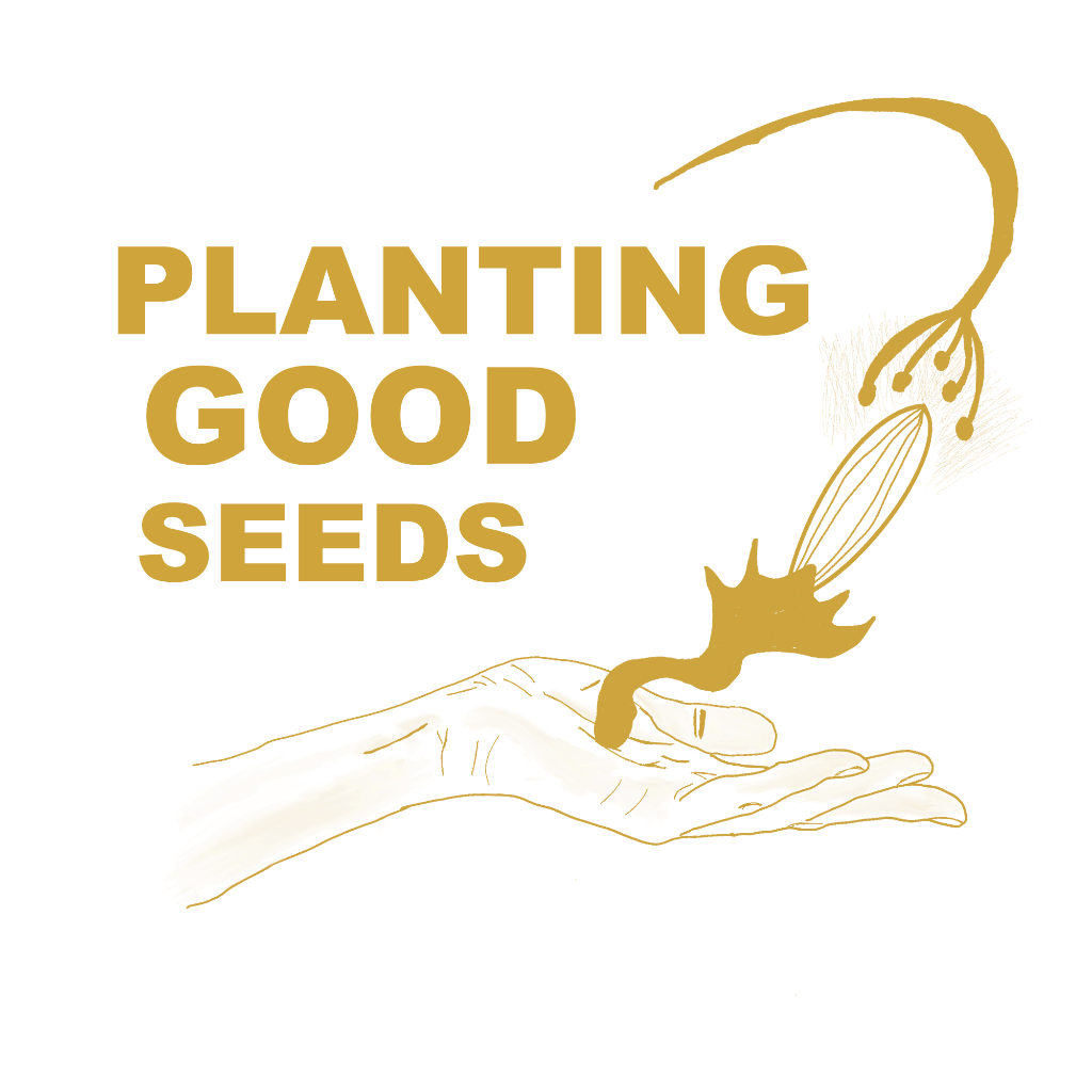 Planting Good Seeds