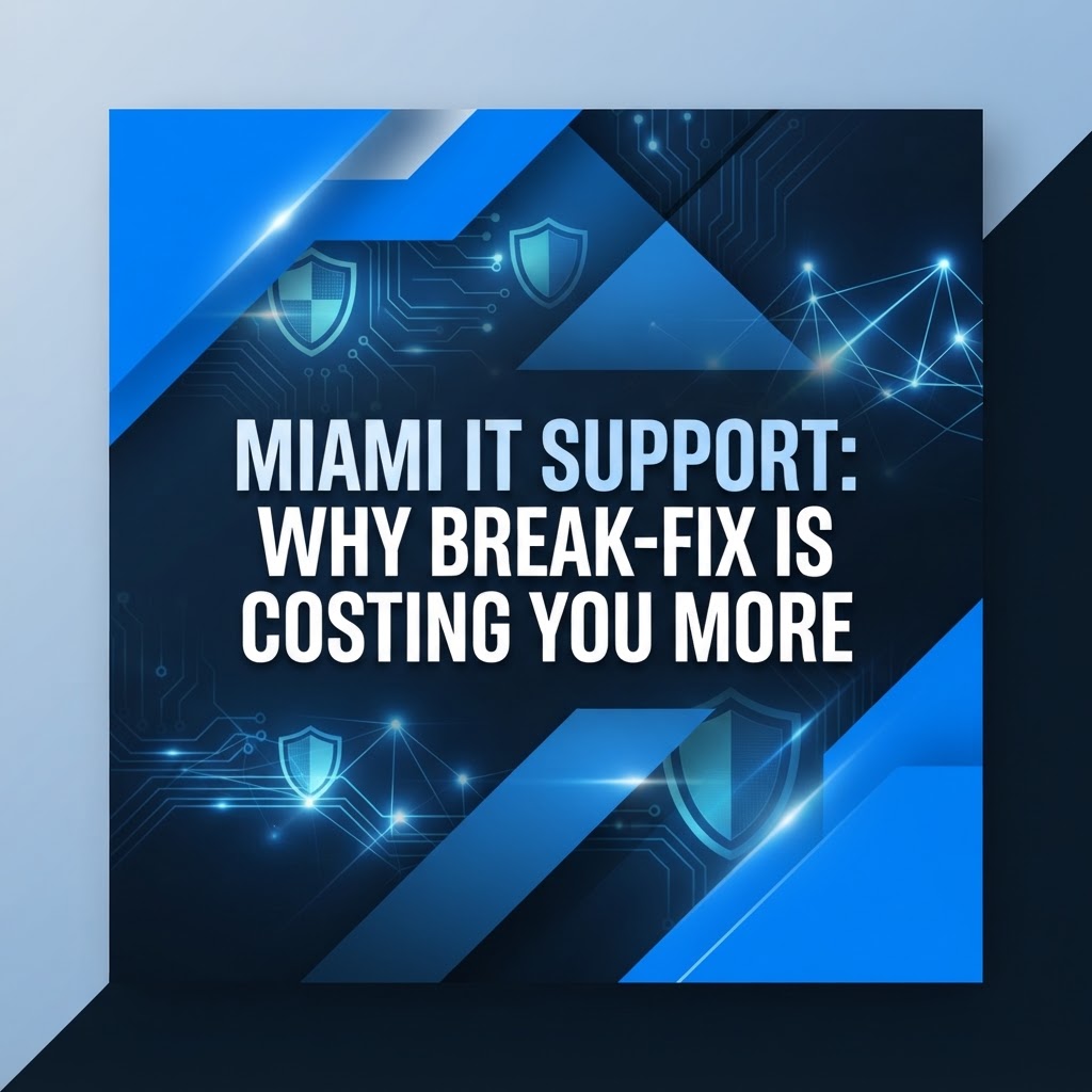 Miami IT Support: Why Break-Fix Is Costing You More - iTMIAMI.COM Miami IT Support