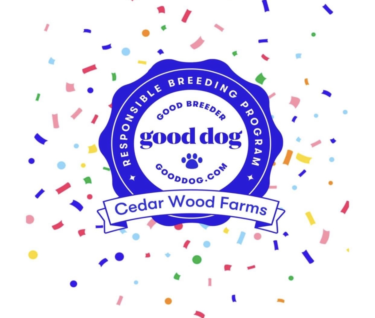 Good Dog Verified Breeder badge — Cedar Wood Farms