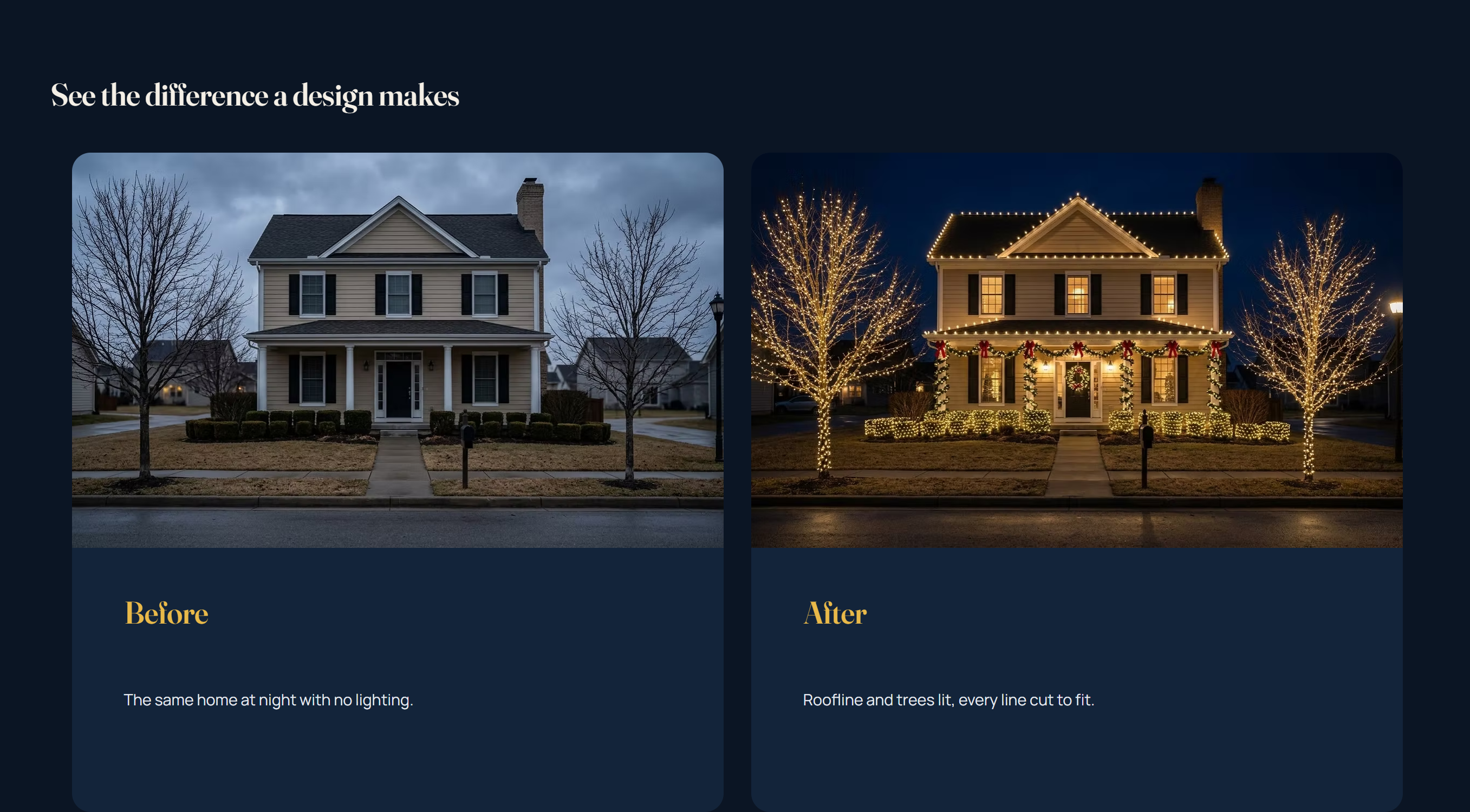 Before and after comparison of the same suburban house: unlit during the day, then at night with professional holiday lighting on the roofline, front door, and trees.
