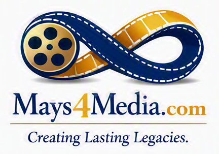 Mays4Media.com — Creating Lasting Legacies.