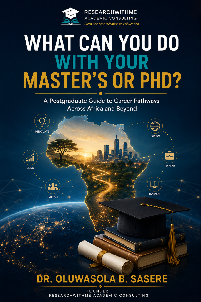 What Can You Do With Your Master's or PhD? — A Postgraduate Guide to Career Pathways Across Africa and Beyond