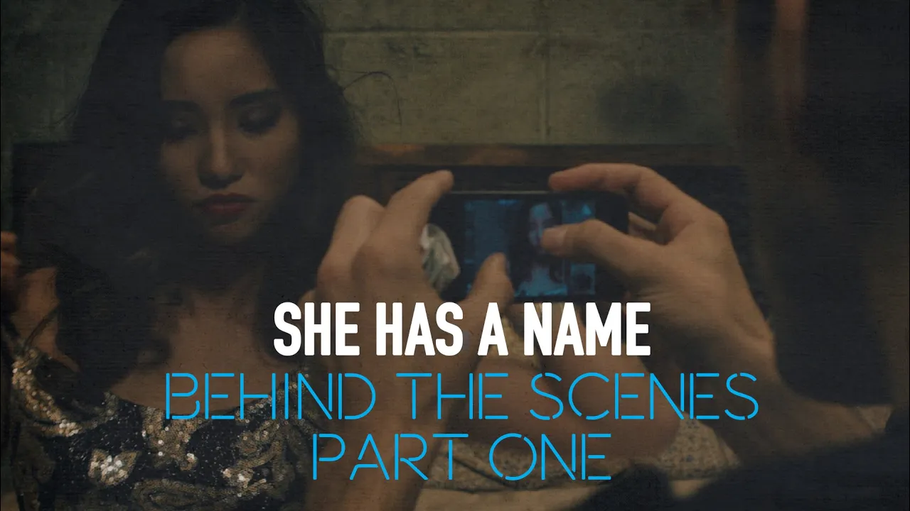 She Has A Name | Behind The Scenes Part 1
