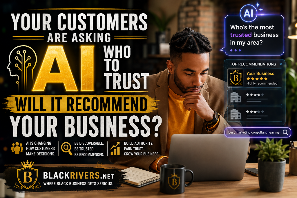 Your Customers Are Asking AI Who to Trust — Will It Recommend Your Business? — Black Rivers article image about AI Strategy, business owners, entrepreneurs, website strategy, AI search visibility, Google indexing, and business growth