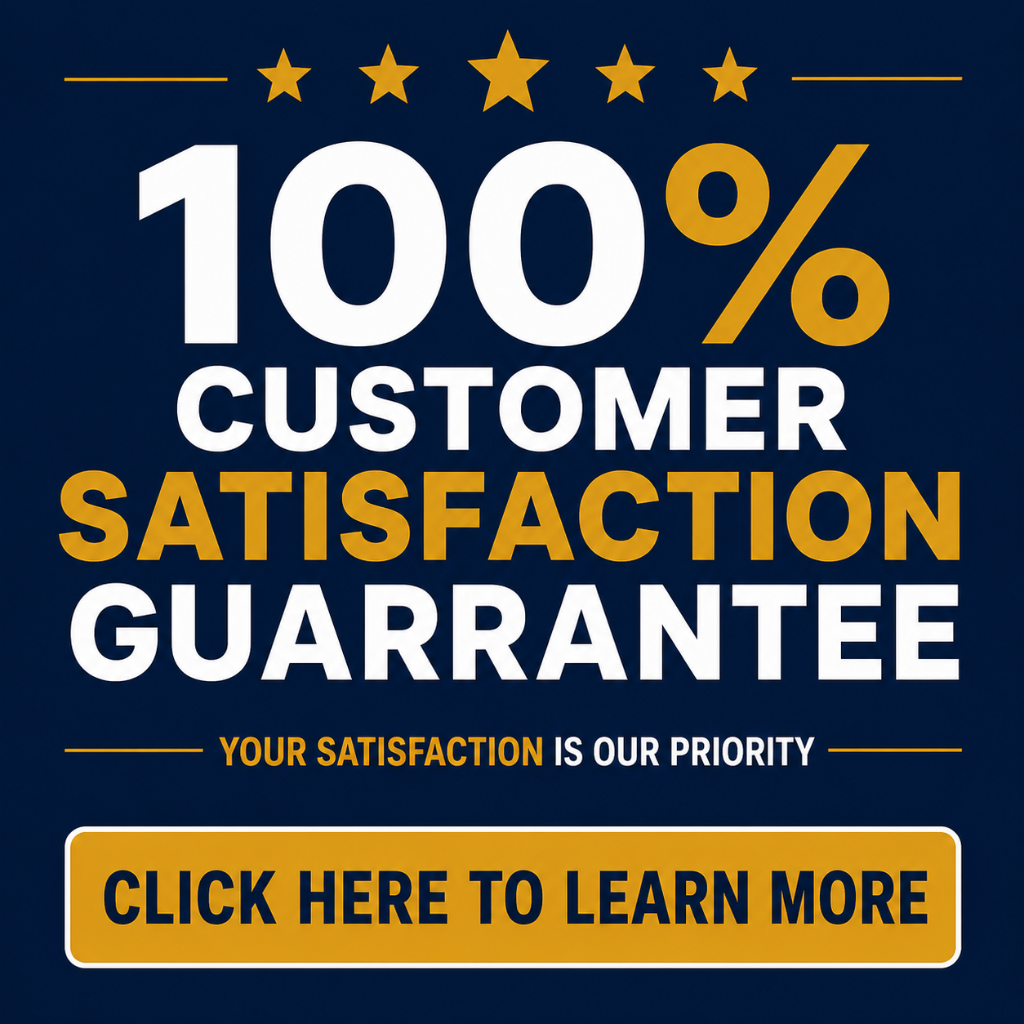 100% Customer Satisfaction Guarantee