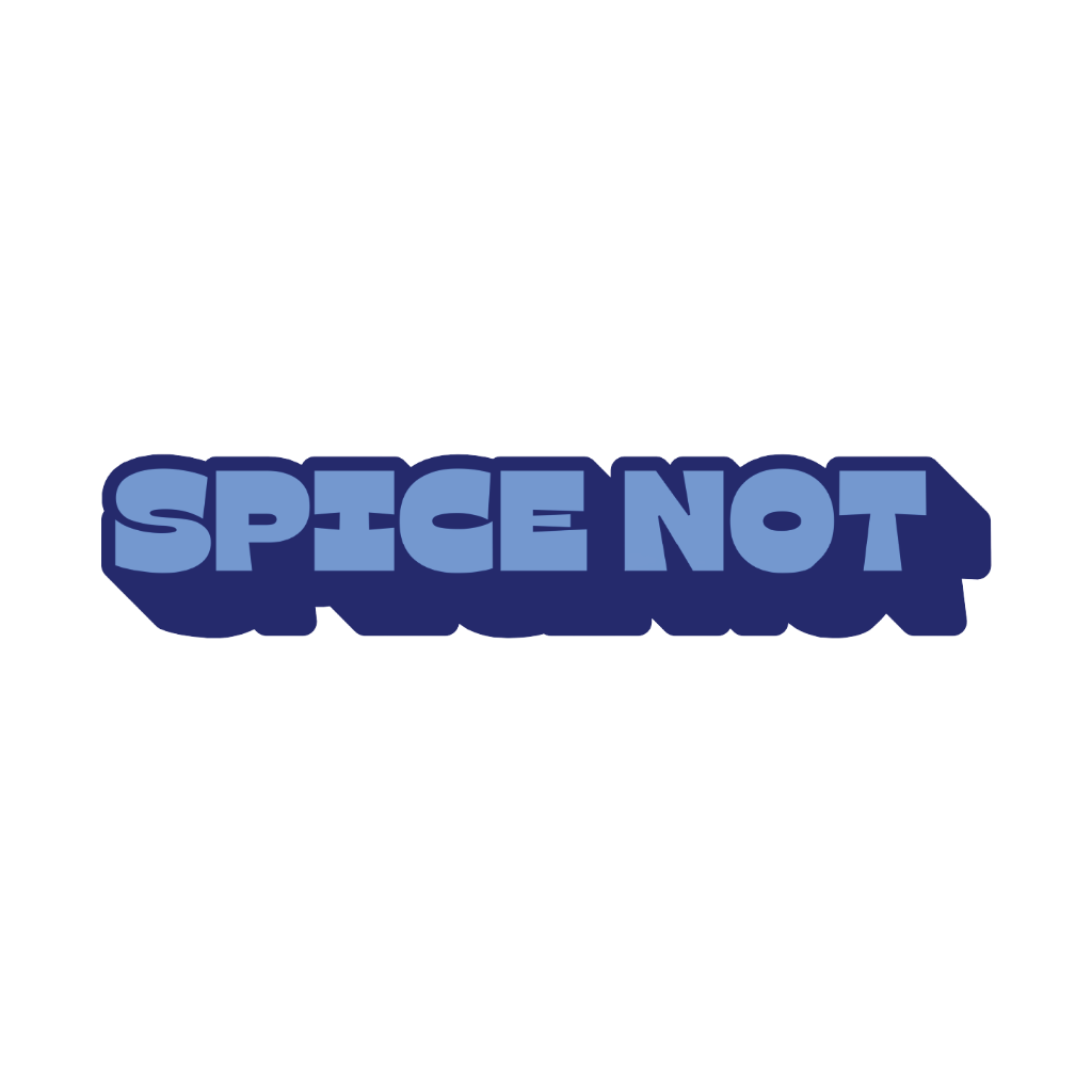 Spice Not